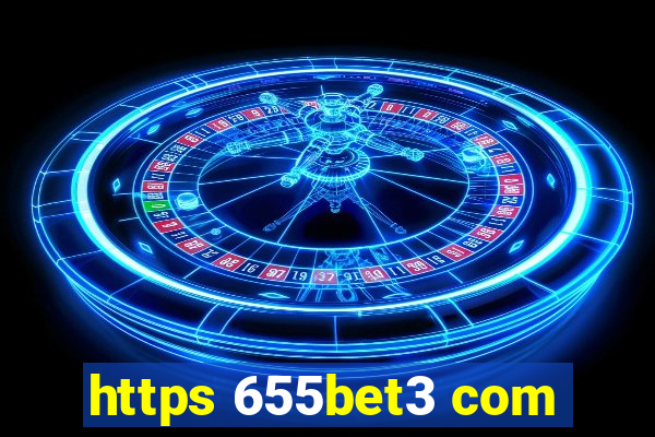 https 655bet3 com